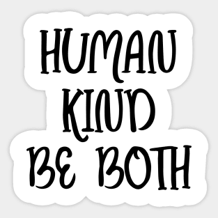 Humankind Be Both, Kindness Gift Sticker